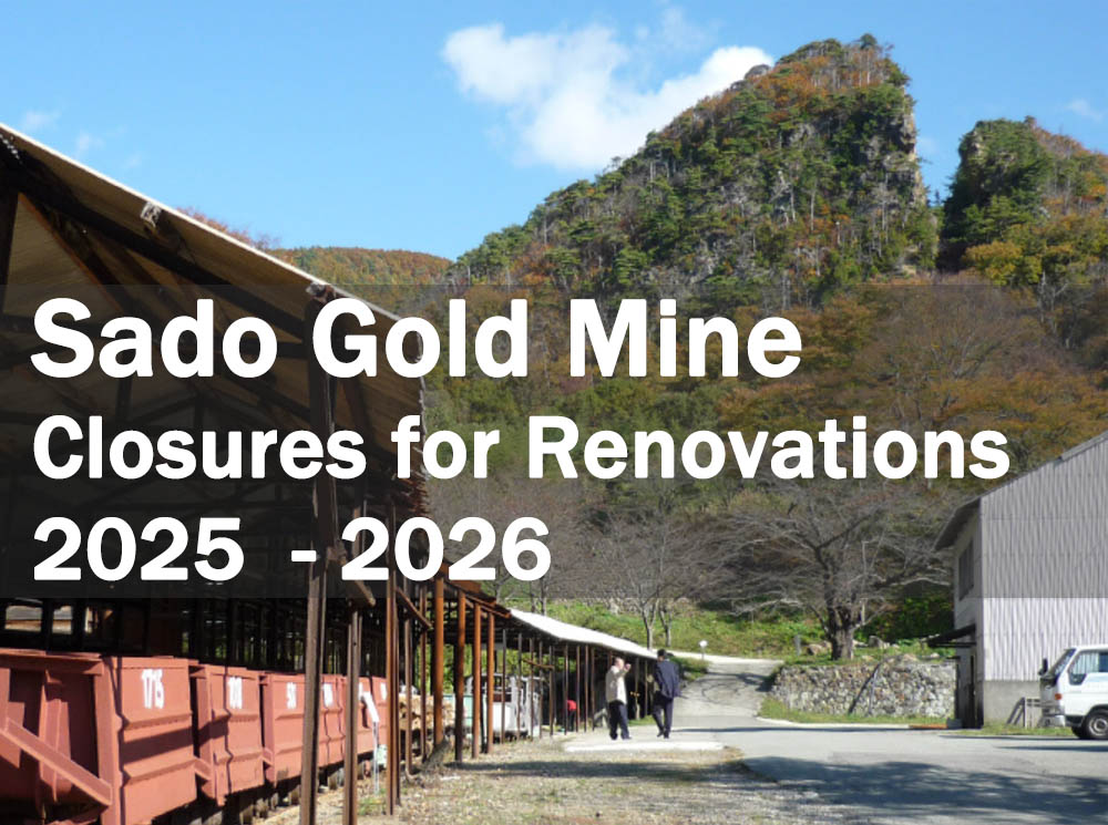 Sado Gold Mine - Closures for Renovations 2025-2026