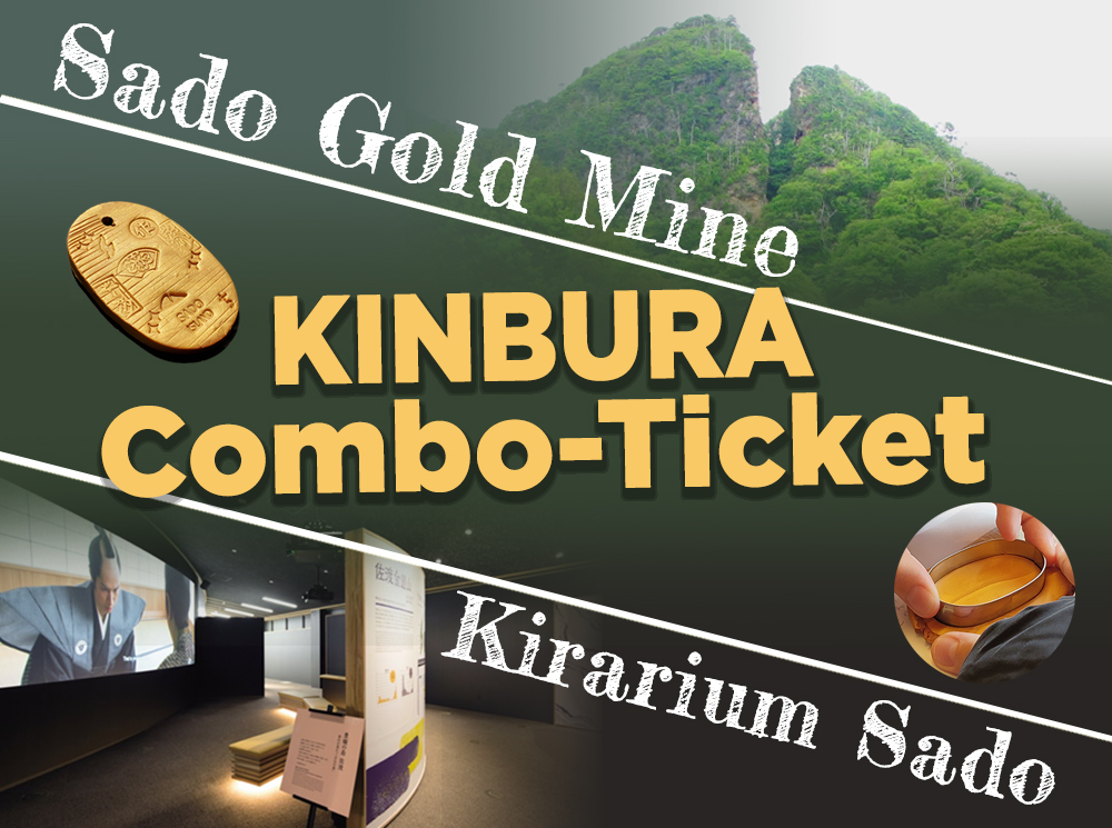 KINBURA Combo Ticket - Visit Kirarium and Sado Gold Mine!