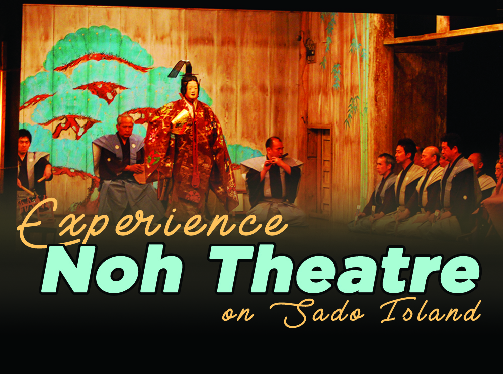Experience Noh Theatre on Sado Island