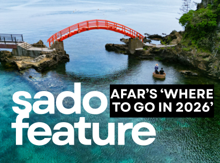 Sado Island Feature: AFAR's 'Where to go in 2026'